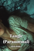 Tangle (Paranormal) B0DP87ZC84 Book Cover