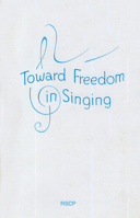 Toward Freedom in Singing 0916786846 Book Cover