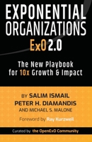 Exponential Organizations 2.0: The New Playbook for 10x Growth and Impact B0CJ4F49CH Book Cover