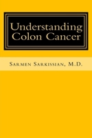 Understanding Colon Cancer 1986947076 Book Cover