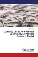 Currency Crises And Political Uncertainty: A Political Economy Model 3659566624 Book Cover