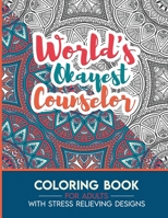 Counselor Adult Coloring Book with Stress Relieving Designs - World's Okayest Counselor: Funny Appreciation Gift & Present for Counselors B08HGLPYSW Book Cover
