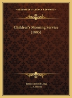 Children's Morning Service (1885) 1012702952 Book Cover