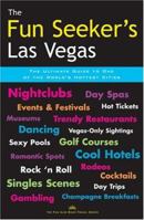 The Fun Seeker's Las Vegas: The Ultimate Guide to One of the World's Hottest Cities (Night + Day Las Vegas) 0966635256 Book Cover