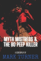 Myth Mistress & The Bo Peep Killer B0B8BDD8B2 Book Cover
