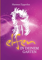 Elfen in Deinem Garten 3347280814 Book Cover