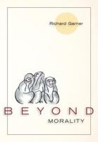 Beyond Morality (Ethics and Action) 1626549168 Book Cover