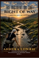 Incident on the Right of Way: A Johanna Kincaid Mystery (The Johanna Kincaid Mystery Series) B0GHDD7CS9 Book Cover