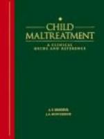 Child Maltreatment: A Clinical Guide and Reference 1878060104 Book Cover