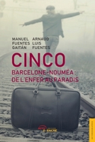 Cinco - Barcelone-Nouméa : de l’enfer au paradis (French Edition) 2355231575 Book Cover