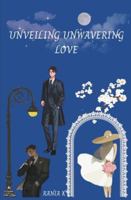 Unveiling Unwavering Love B0G4B2B254 Book Cover