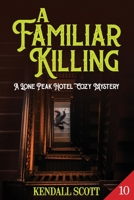 A Familiar Killing B09BF7W3LP Book Cover