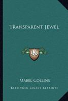 Transparent Jewel 1162565632 Book Cover