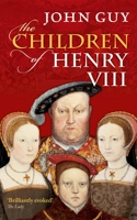 The Children of Henry VIII 0198700873 Book Cover