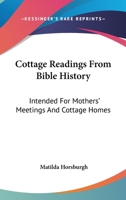Cottage Readings from Bible History 0469065656 Book Cover