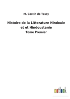 Histoire de la litterature hindouie et hindoustanie: Tome Premier 3752470089 Book Cover