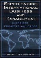 Experiencing International Business And Management: Exercises, Projects, And Cases 0765615150 Book Cover