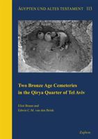 Two Bronze Age Cemeteries in the Qirya Quarter of Tel Aviv 3963271841 Book Cover