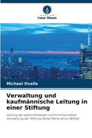 Verwaltung und kaufmännische Leitung in einer Stiftung 6206979113 Book Cover