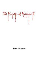 The Murder of Maxine B. 0983076448 Book Cover