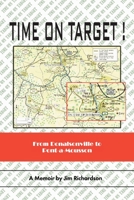 Time on Target!: From Donalsonville to Pont-a-Mousson 1412021340 Book Cover