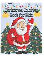 Christmas coloring book for kids: Christmas Activity book for kids age 2-5 B0BQ9HN8WH Book Cover