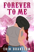 Forever To Me B0F22V1YBQ Book Cover