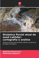 Dinâmica fluvial atual do oued Lakhdar: cartografia e análise (Portuguese Edition) 6207409779 Book Cover