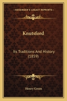 Knutsford: Its Traditions And History 1166584607 Book Cover