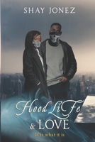Hood Life and Love: It Is What It Is B08ZQGSLDS Book Cover