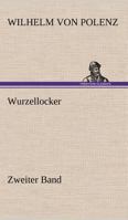 Wurzellocker - Zweiter Band 3842410409 Book Cover