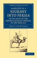 Narrative of a Journey Into Persia, in the Suite of the Imperial Russian Embassy, in the Year 1817 1139177613 Book Cover