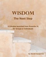 Wisdom: The Next Step 1463622465 Book Cover