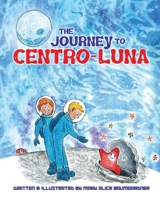 The Journey to Centro-Luna B0F4XF2NPC Book Cover