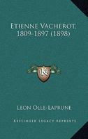 Etienne Vacherot, 1809-1897 (1898) 2012818137 Book Cover