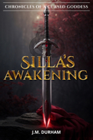 Sila's Awakening (Chronicles of a Cursed Goddess) 1592114334 Book Cover