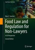Food Law and Regulation for Non-Lawyers: A US Perspective 3030100979 Book Cover