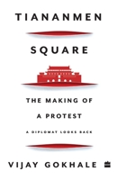 Tiananmen Square: The Making of a Protest 9354225357 Book Cover