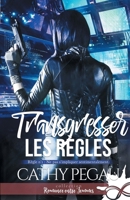 Transgresser les règles (French Edition) 2375744772 Book Cover