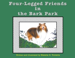 Four-Legged Friends in the Bark Park 1631359533 Book Cover