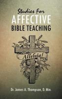 Studies For AFFECTIVE BIBLE TEACHING 1468528955 Book Cover