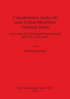 L'Insediamento Medievale Nelle Colline Metallifere (Toscana, Italia): Il Sito Minerario Di Rocchette Pannocchieschi Dall'viii Al XIV Secolo 1407311506 Book Cover