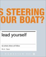Lead Yourself: Be Where Others Will Follow 0738206539 Book Cover