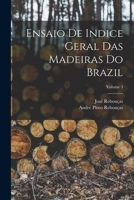 Ensaio De Indice Geral Das Madeiras Do Brazil; Volume 3 B0BMB8VZ24 Book Cover