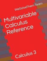 Multivariable Calculus Reference: Calculus 3 1549512064 Book Cover