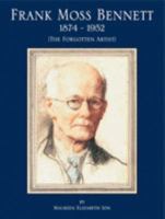 Frank Moss Bennett: 1874-1952 (The Forgotten Artist) 0955317800 Book Cover