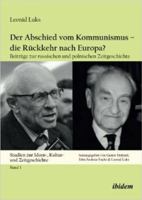Der Abschied Vom Kommunismus - Die R�ckkehr Nach Europa?. Beitr�ge Zur Russischen Und Polnischen Zeitgeschichte 3838204042 Book Cover