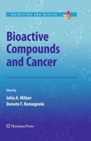 Bioactive Compounds and Cancer 1493957473 Book Cover