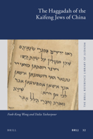 The Haggadah of the Kaifeng Jews of China 9004208097 Book Cover