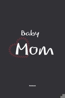 Baby Mom Notebook: NoteBook / Journla Gift, 120 Pages, 6x9, Soft Cover, Matte Finish 1678798568 Book Cover